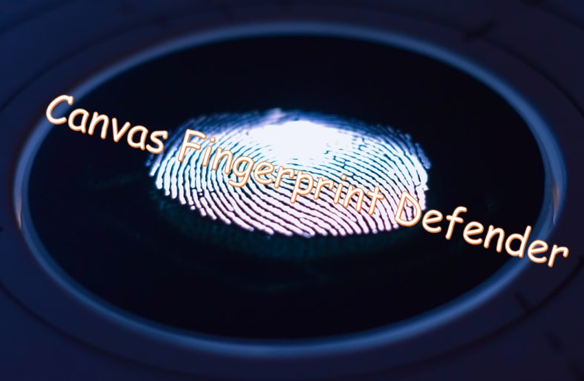 canvas fingerprint defender