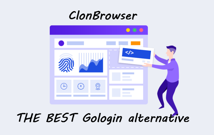 ClonBrowser，the best gologin alternative